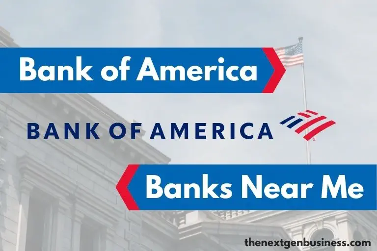 Bank of America banks near me.