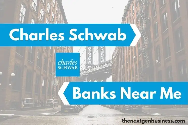 Charles Schwab Banks near me.