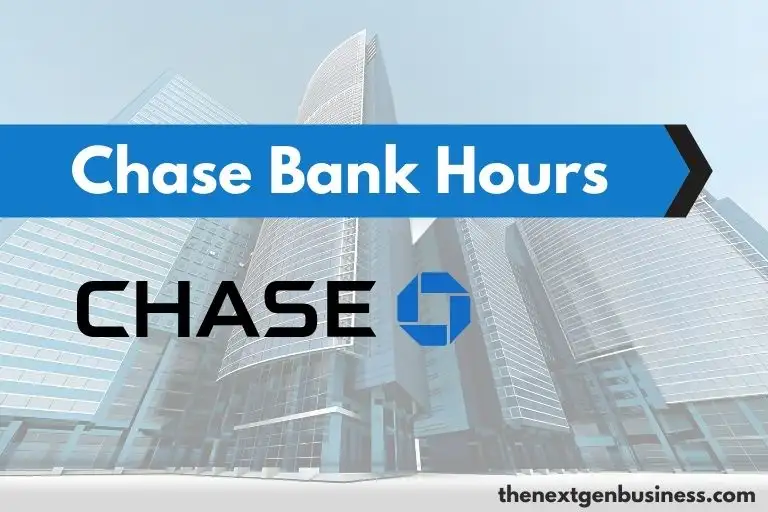 Chase Bank Hours: Weekday, Weekend, and Holiday Schedule