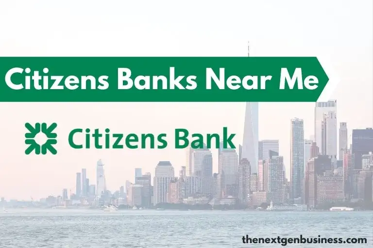 Citizens Banks near me.