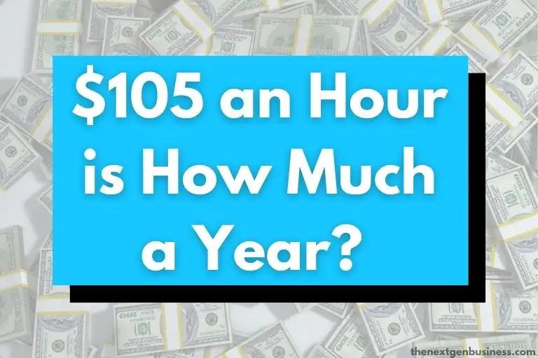 $105 an Hour is How Much a Year? (Before and After Taxes)