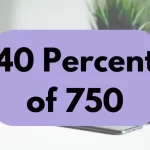 40 percent of 750.
