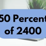 50 percent of 2400.