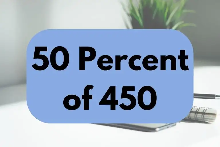 50 percent of 450.