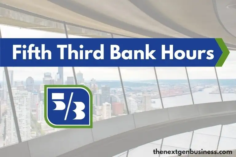 Fifth Third Bank hours.
