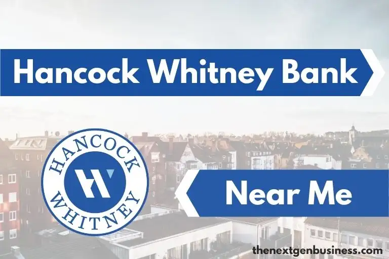 Hancock Whitney Bank near me.