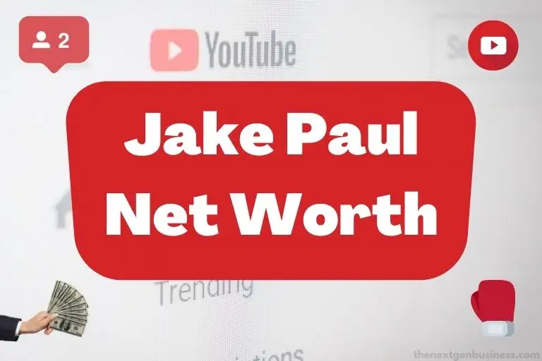 Jake Paul net worth.
