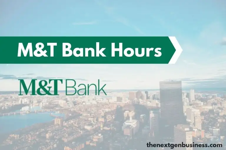 M&T Bank Hours: Weekday, Weekend, and Holiday Schedule
