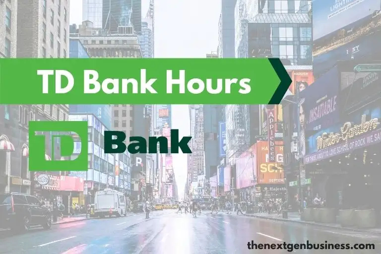 TD Bank hours.
