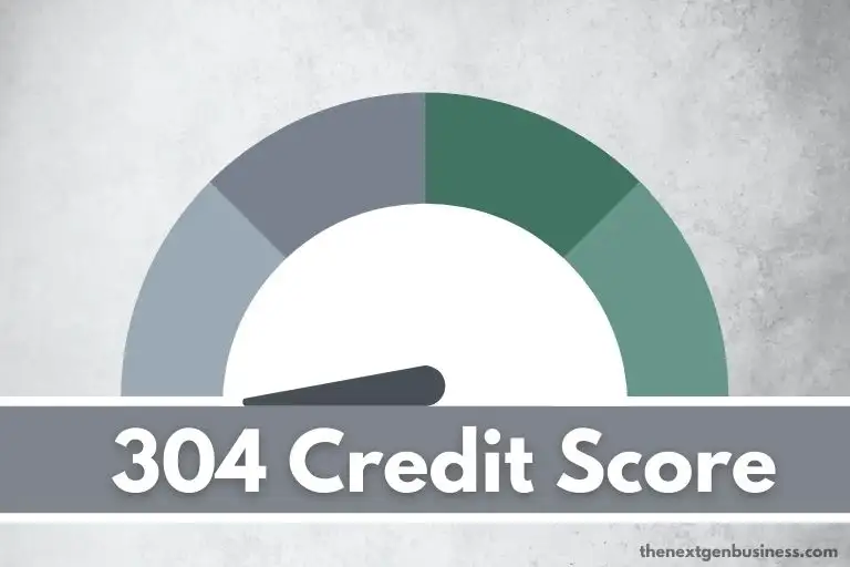 304 credit score.