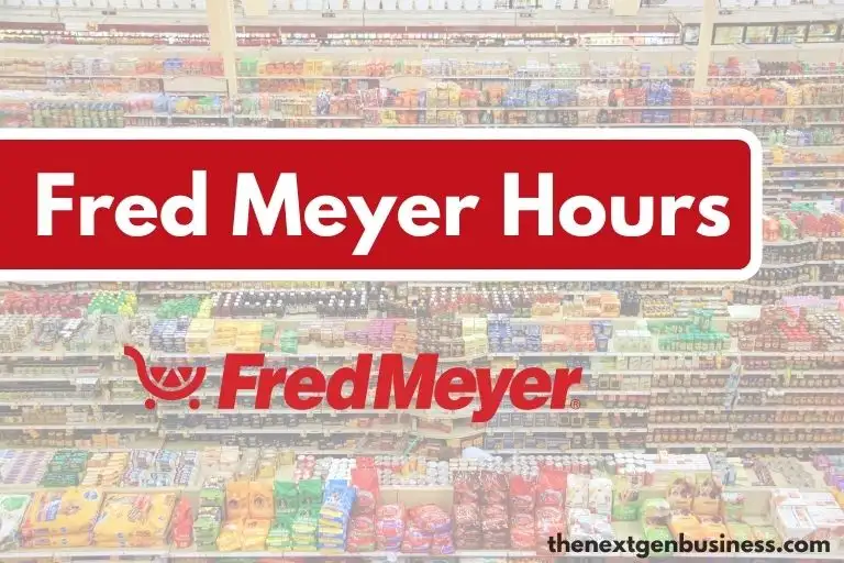 Fred Meyer Hours: Today, Weekday, Weekend, and Holiday Schedule