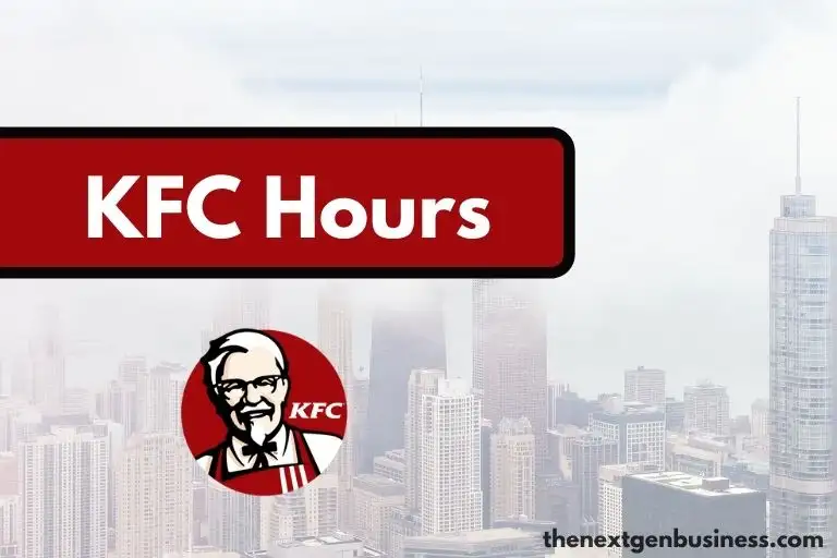 KFC hours.