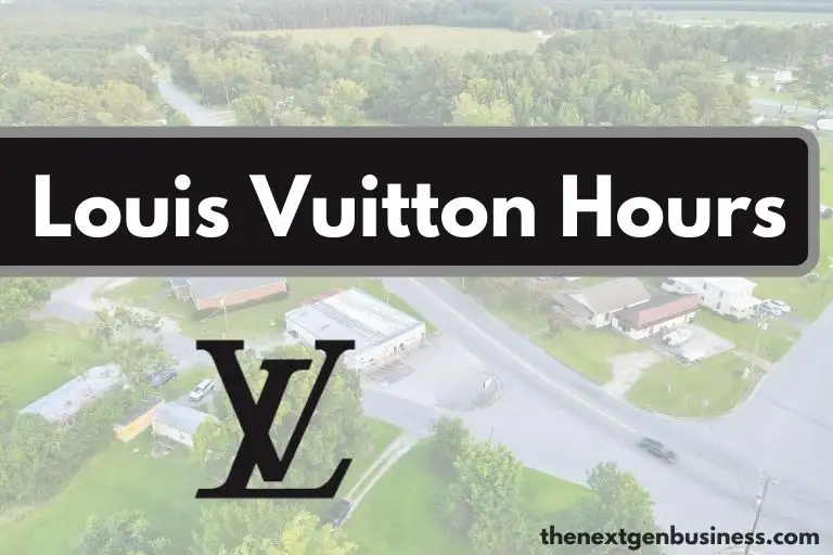 Louis Vuitton hours.