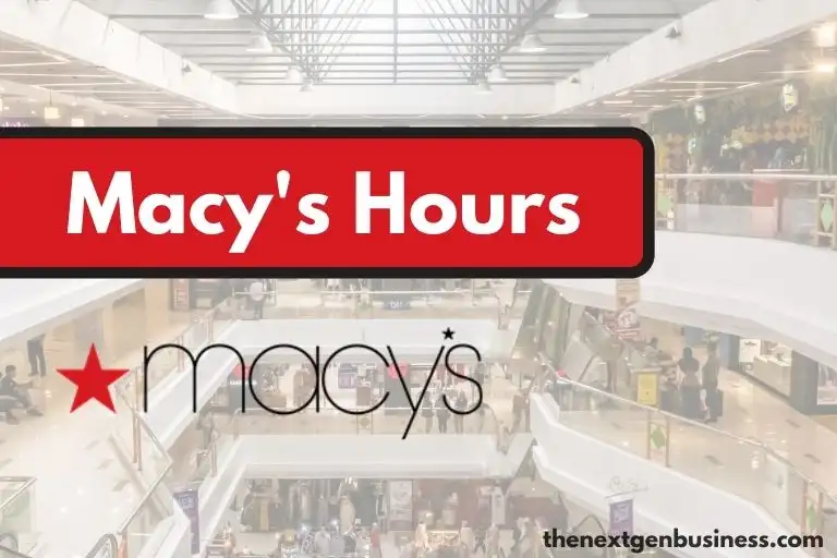Macy’s Hours: Today, Weekday, Weekend, and Holiday Schedule