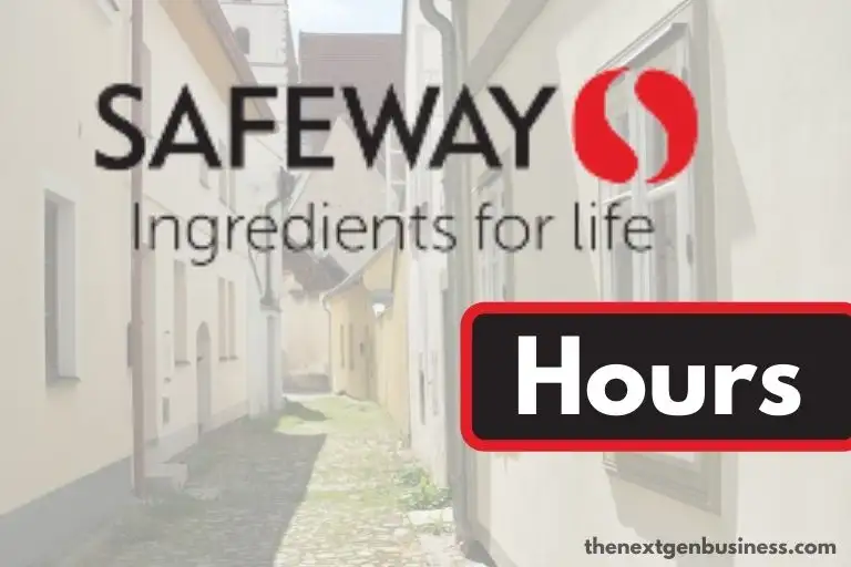 Safeway Hours: Today, Weekday, Weekend, and Holiday Schedule