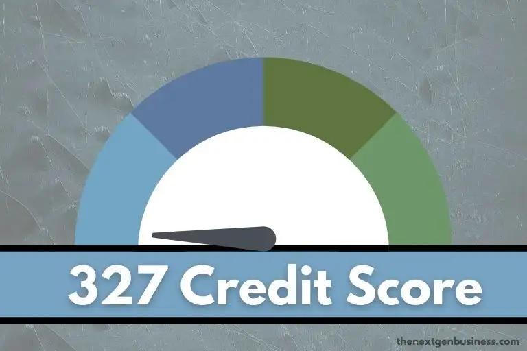 327 credit score.