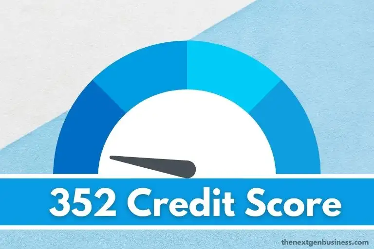 352 Credit Score: Is it Good or Bad? How to Improve it?