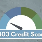 403 credit score.