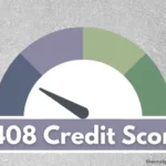 408 credit score.