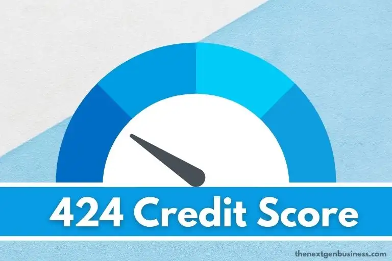 424 Credit Score: Is it Good or Bad? How to Improve it?