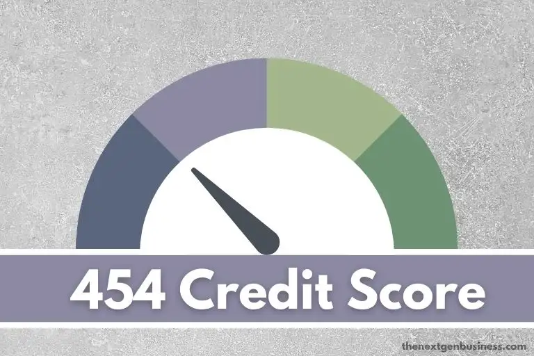 454 Credit Score: Is it Good or Bad? How to Improve it?