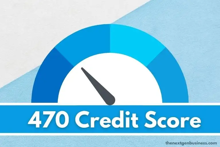 470 credit score.