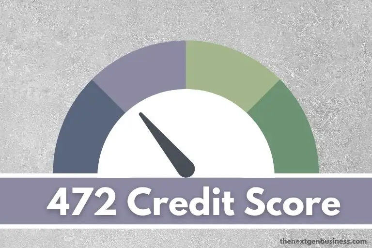 472 Credit Score: Is it Good or Bad? How to Improve it?