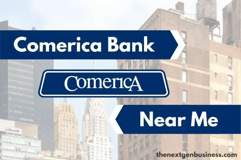 Comerica Bank Near Me: Find Nearby Branch Locations and ATMs