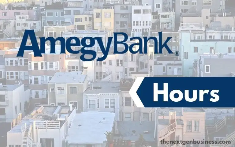 Amegy Bank Hours: Today, Opening, Closing, and Holiday Schedule