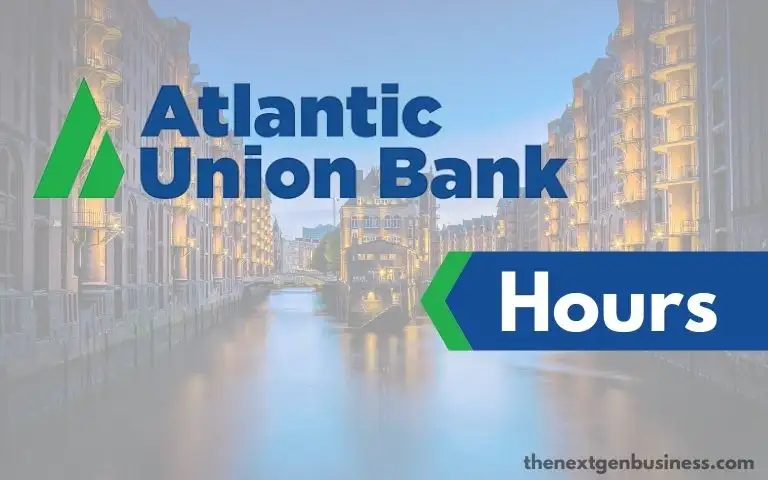 Atlantic Union Bank hours.