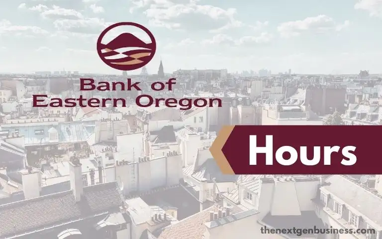 Bank of Eastern Oregon hours.