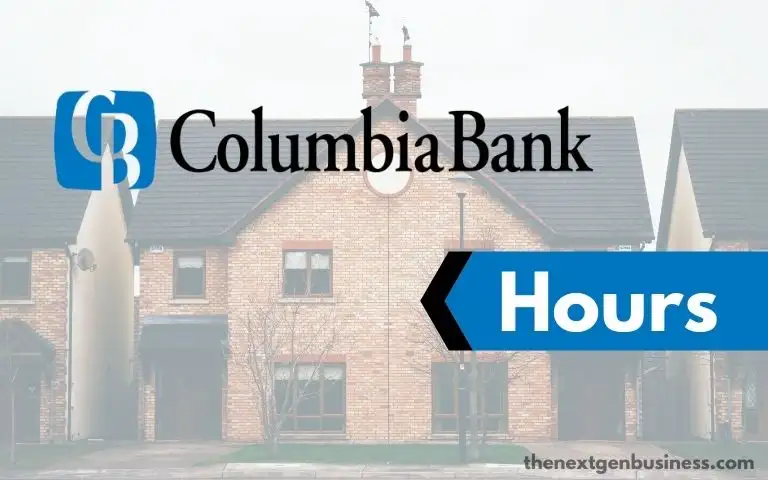 Columbia Bank hours.
