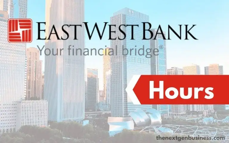 East West Bank Hours: Today, Weekend, and Holiday Schedule