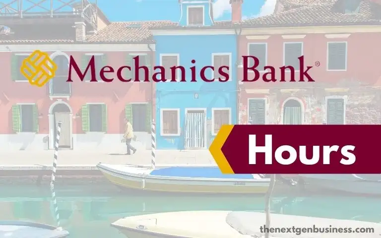 Mechanics Bank hours.