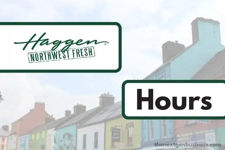 Haggen Hours: Today, Opening, Closing, and Holiday Schedule