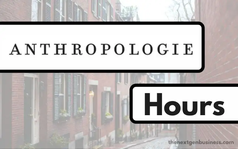 Anthropologie Hours: Today, Opening, Closing, and Holiday Schedule