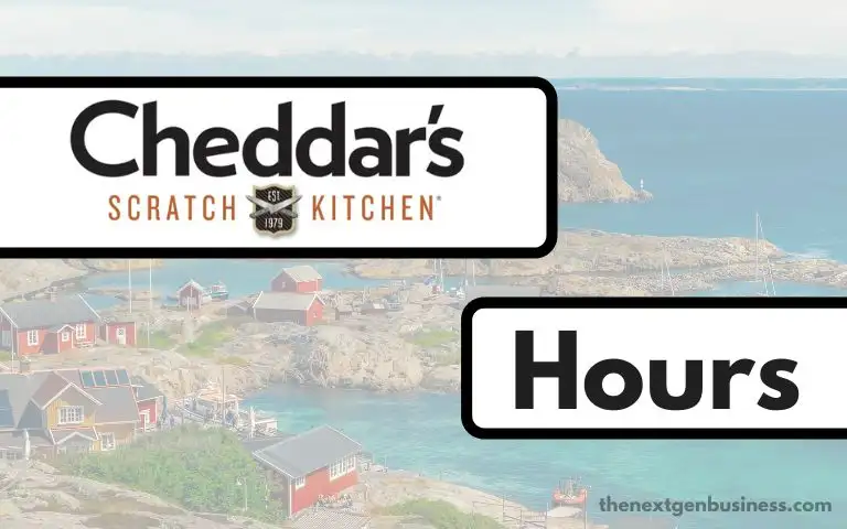 Cheddar’s Hours: Today, Opening, Closing, and Holiday