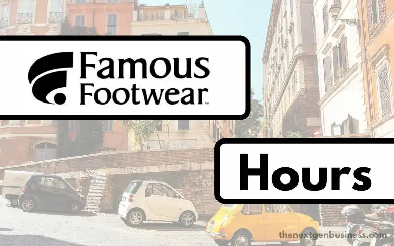 Famous Footwear hours.