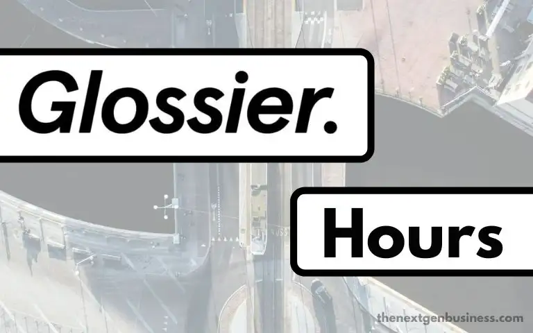 Glossier Hours: Today, Weekend, and Holiday Schedule
