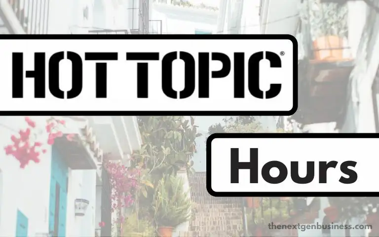 Hot Topic Hours: Today, Weekend, and Holiday Schedule