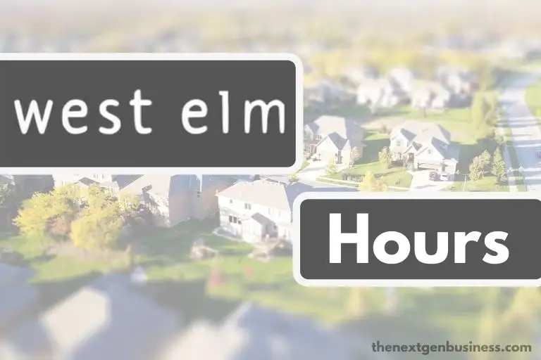 West Elm Hours: Today, Opening, Closing, and Holiday