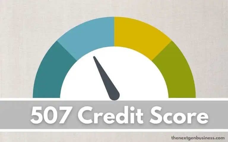 507 Credit Score: Good or Bad? Mortgage, Credit Cards