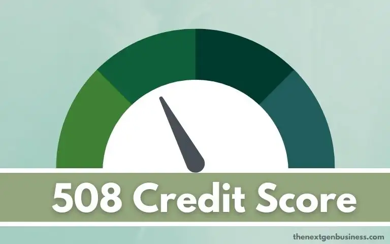 508 Credit Score: Good or Bad? Auto Loan, Credit Cards