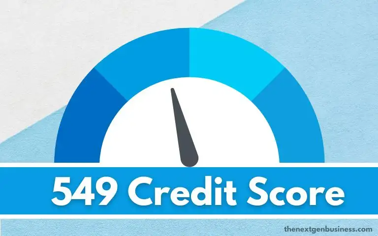 549 Credit Score: Good or Bad? Mortgage, Credit Cards