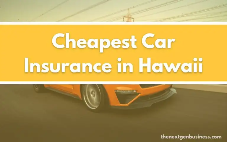 Cheapest Car Insurance in Hawaii.