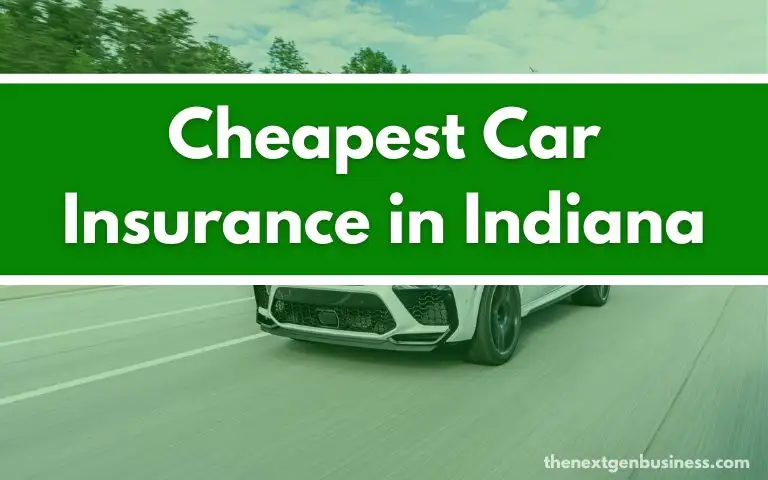 Cheapest Car Insurance in Indiana.