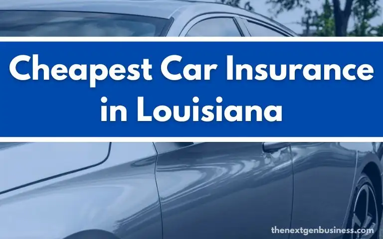 Cheapest Car Insurance in Louisiana.
