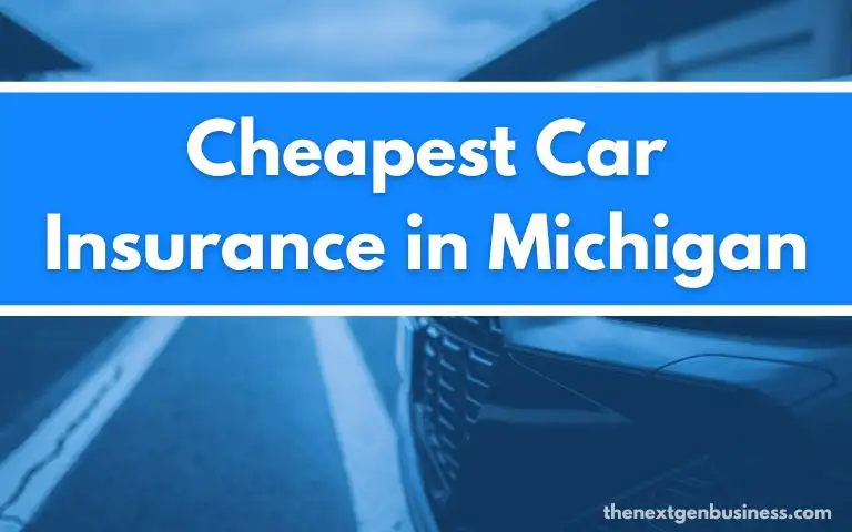 Cheapest Car Insurance in Michigan.