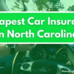 Cheapest Car Insurance in North Carolina.