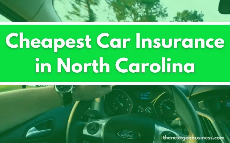 Cheapest Car Insurance in North Carolina.